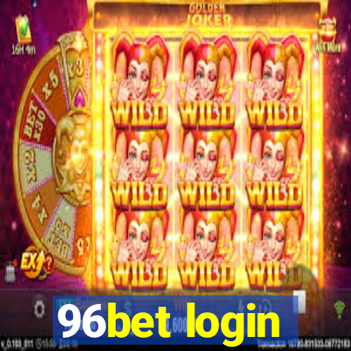 96bet login